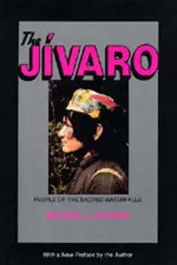 Couverture : The Jivaro: People of the Sacred Waterfalls